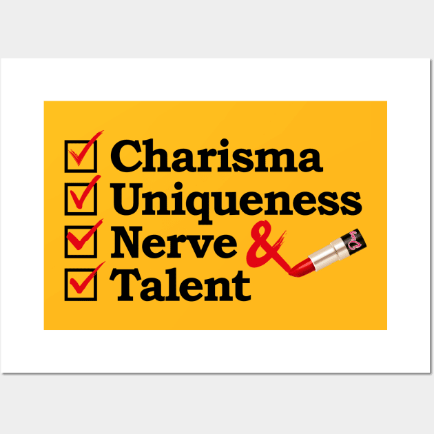 Charisma Uniqueness Nerve and Talent from Drag Race Wall Art by dragover